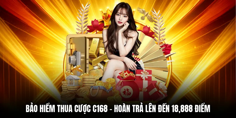 Bảo Hiểm Thua Cược C168